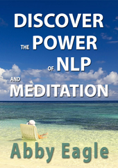 Discover the power of NLP and meditation