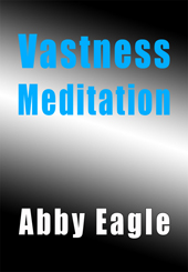 The vastness meditation for exploration of consciousness