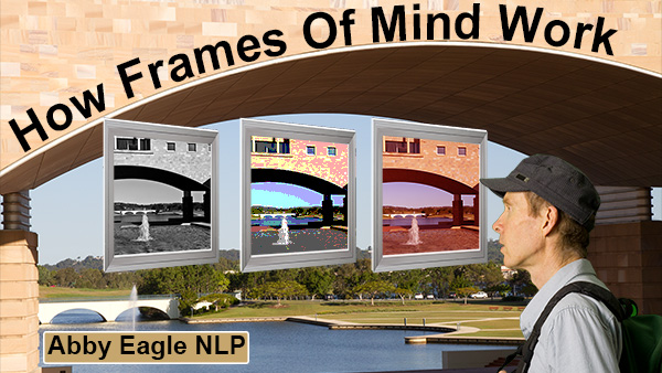 How to build a positive frame of mind with NLP and NS How to build a positive frame of mind