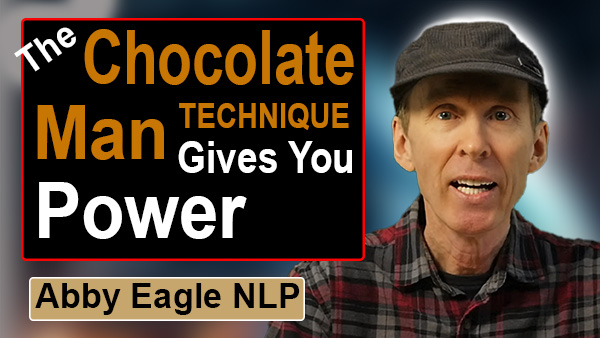 NLP chocolate man technique
