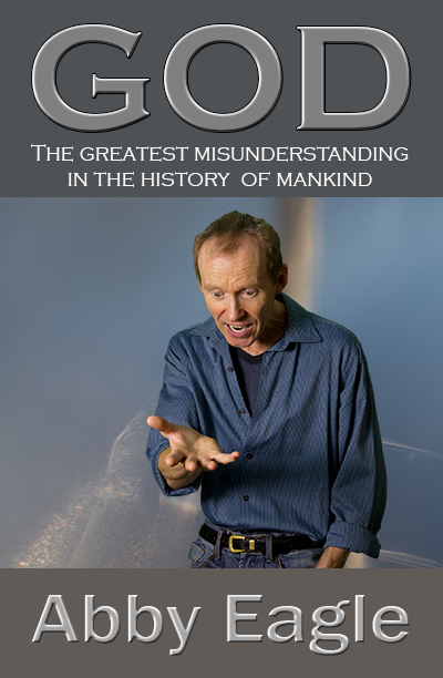GOD: The greatest misunderstanding in the history of mankind