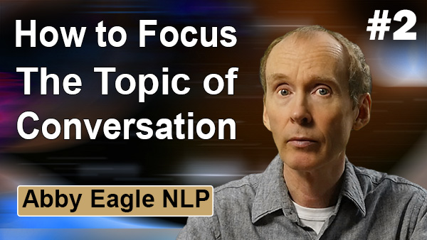 How to focus the topic of conversation Part 2