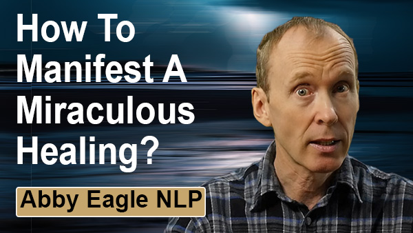 how can you manifest a miraculous healing?